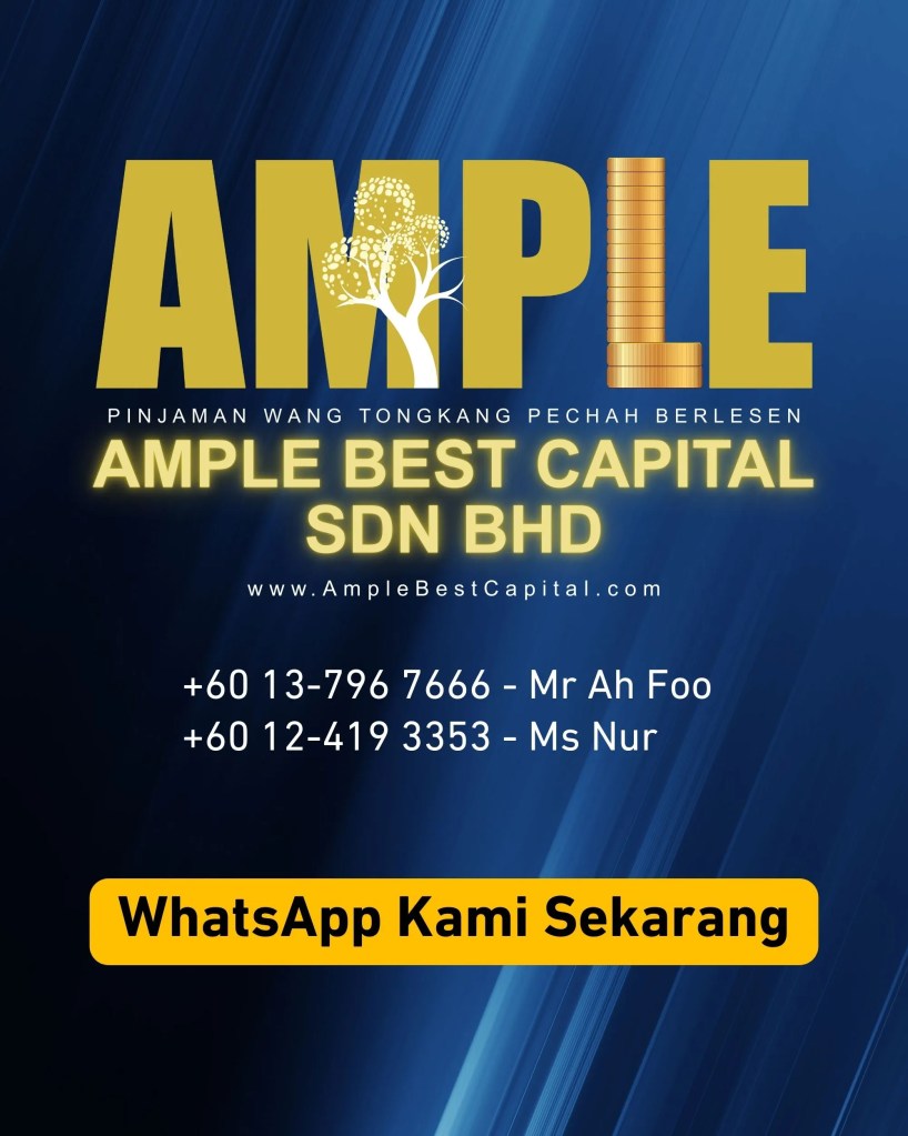 Gaji Tak Cukup Dapatkan Pinjaman Mudah dari Ample Best Capital Tongkang Pechah BP Johor - Pinjaman Wang Berlesen Tongkang Pechah Batu Pahat Johor Malaysia 08