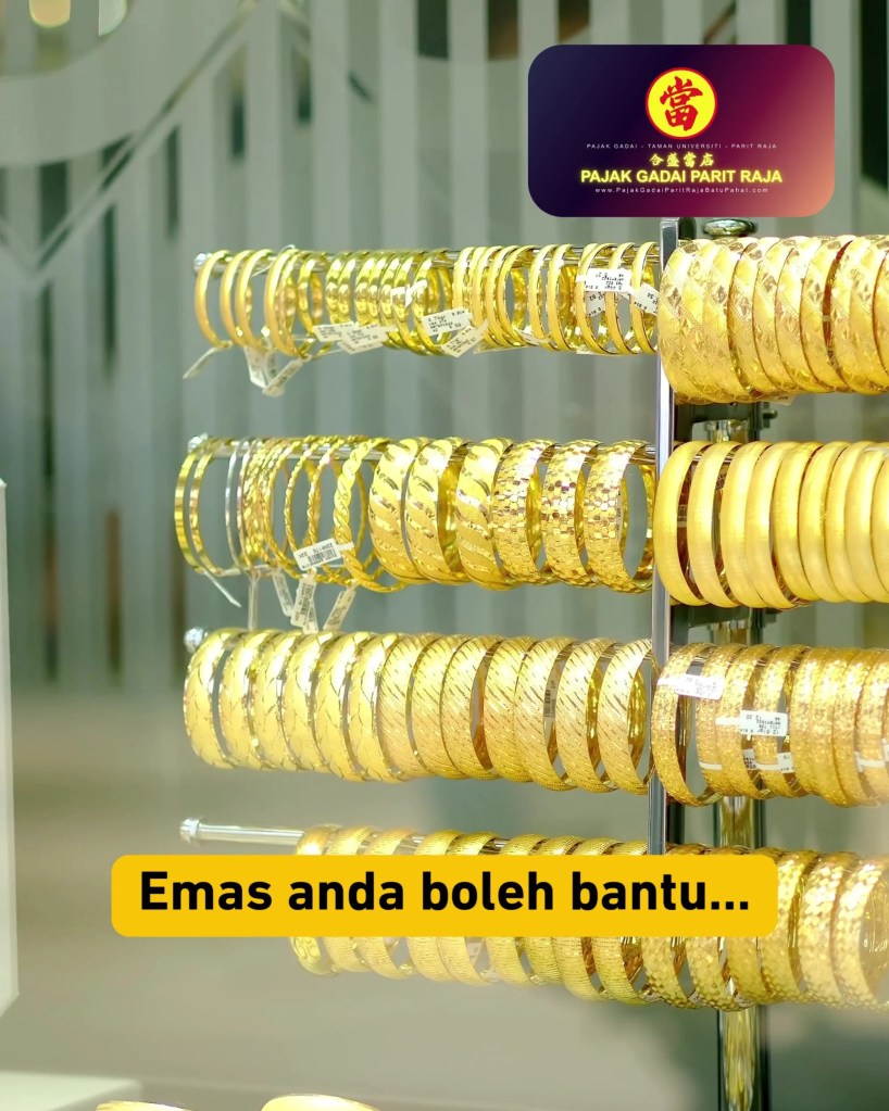 Kecemasan Kewangan Tukar Emas Jadi Tunai di Pajak Gadai Parit Raja Batu Pahat - Tukar Emas ke Wang - Pajak Gadai Taman Universiti Parit Raja 02