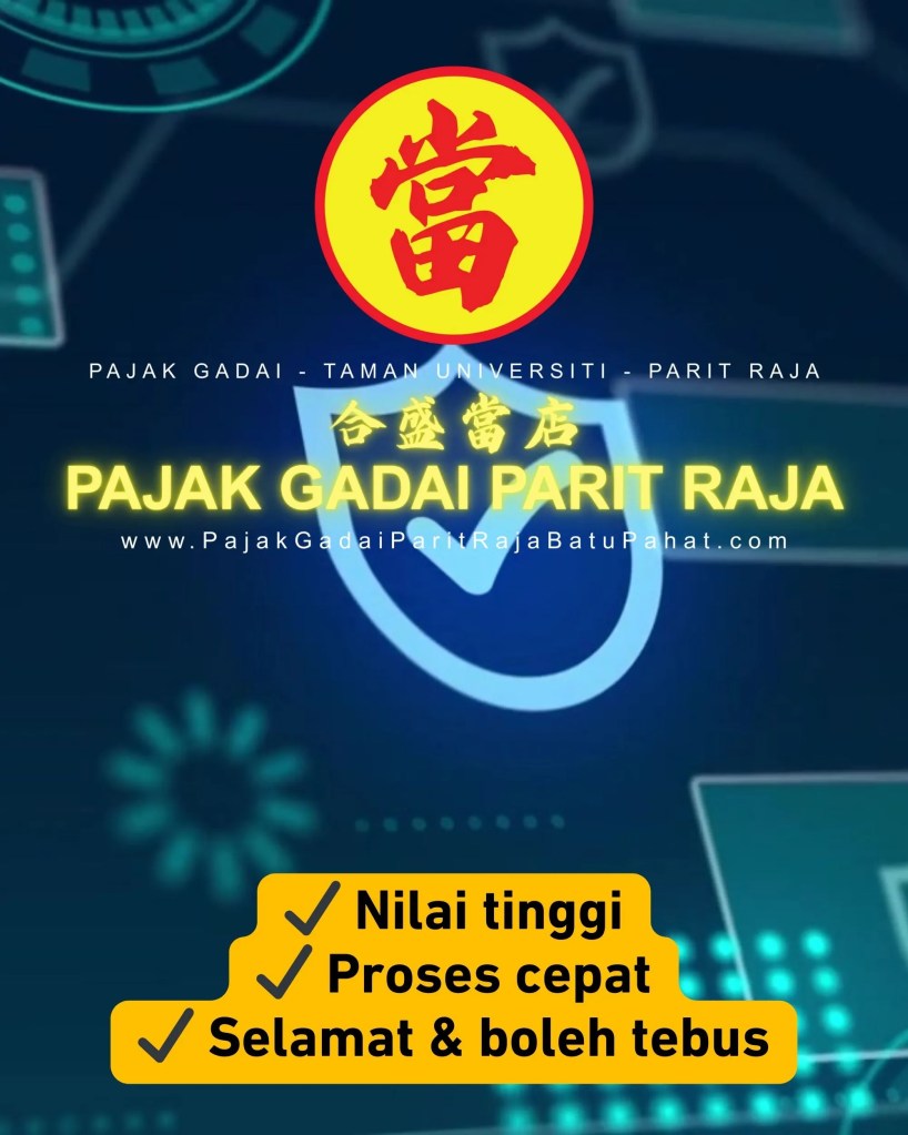 Kecemasan Kewangan? Tukar Emas Jadi Tunai | Pajak Gadai Parit Raja Batu Pahat – Pajak Gadai Taman Universiti Parit&nbsp;Raja