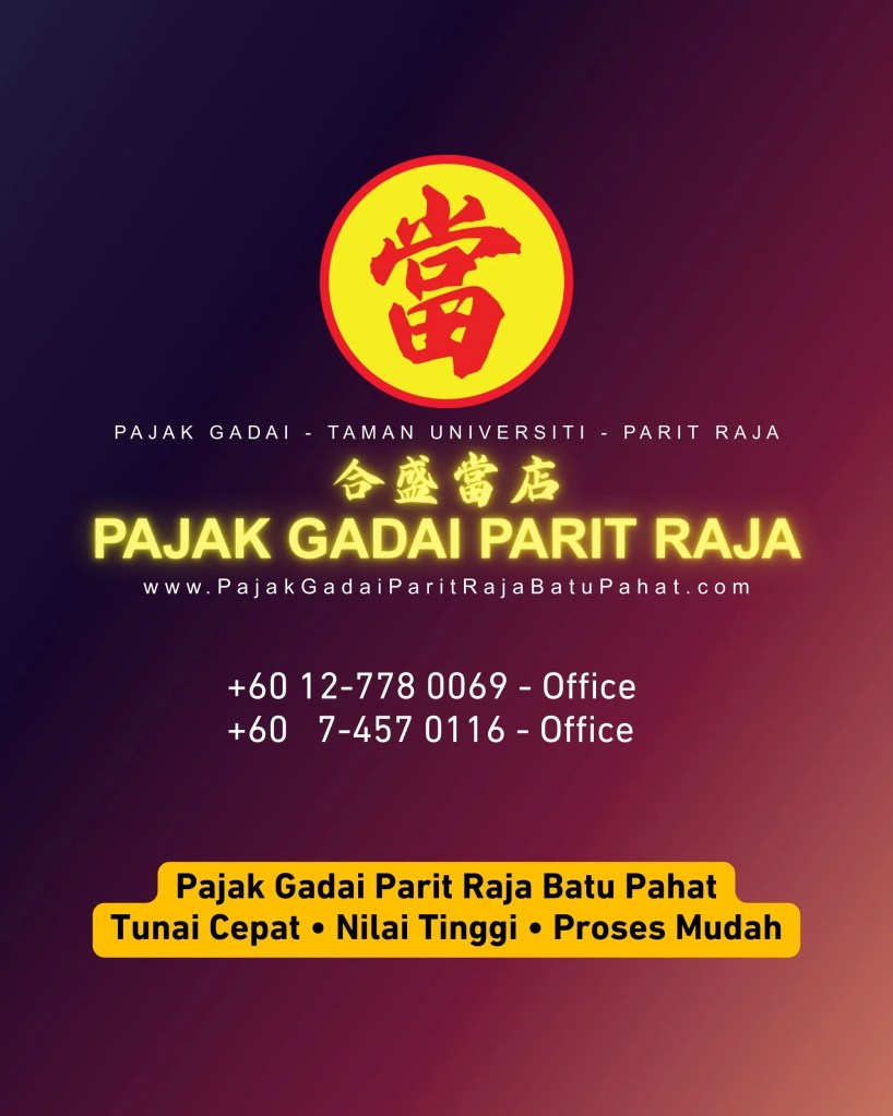 Kecemasan Kewangan Tukar Emas Jadi Tunai di Pajak Gadai Parit Raja Batu Pahat - Tukar Emas ke Wang - Pajak Gadai Taman Universiti Parit Raja 07