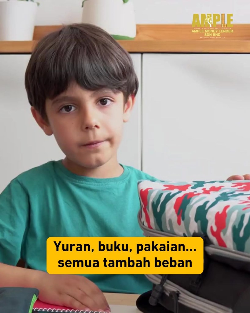 Kos Sekolah Anak BP Meningkat Pinjaman Wang Berlesen Batu Pahat Johor Malaysia - Ample Money Lender Sdn Bhd - Pinjaman Wang BP 02