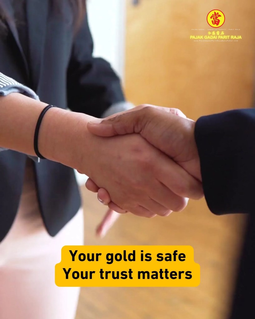 Licensed Pawn Shop in Parit Raja Batu Pahat - Trusted Gold Pawn Service Taman Universiti Parit Raja Batu Pahat - Instant Cash 05