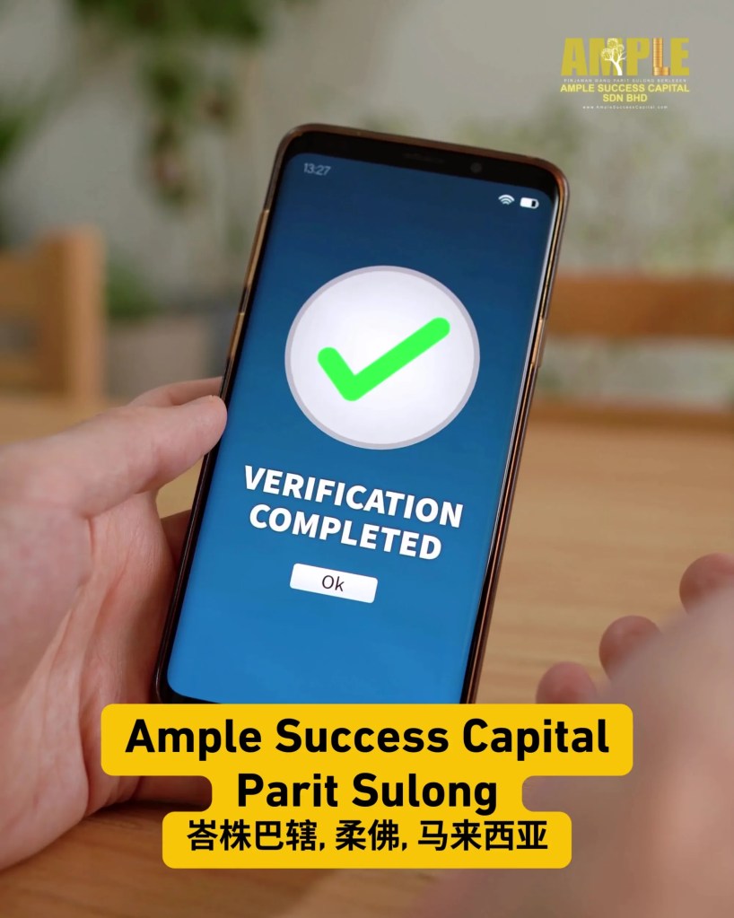 Parit Sulong 合法贷款 - Ample Success Capital - Parit Sulong 安全透明的贷款服务 - 巴力士隆有执照的贷款公司 - 巴力士隆持牌贷款 05