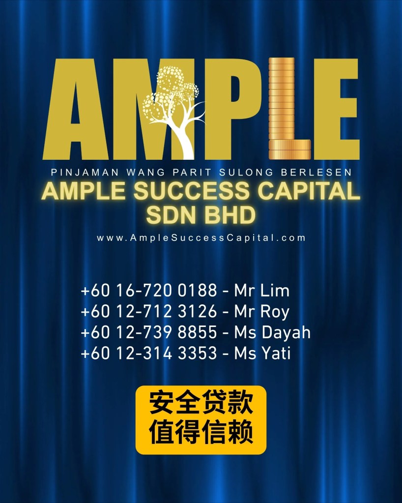Parit Sulong 合法贷款 - Ample Success Capital - Parit Sulong 安全透明的贷款服务 - 巴力士隆有执照的贷款公司 - 巴力士隆持牌贷款 09