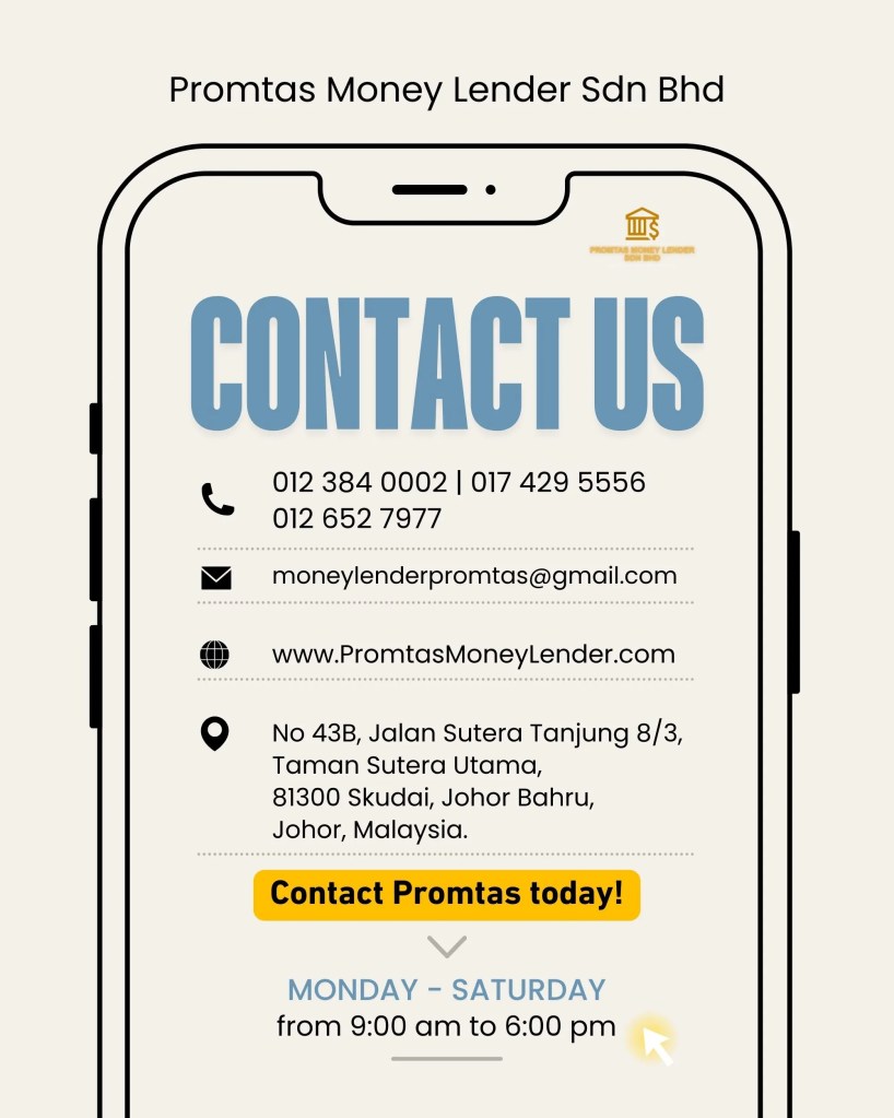 Personal Loan in Skudai Johor Malaysia – Licensed and Safe Money Lender JB Skudai - Promtas Money Lender Johor Bahru Johor Bahru 07