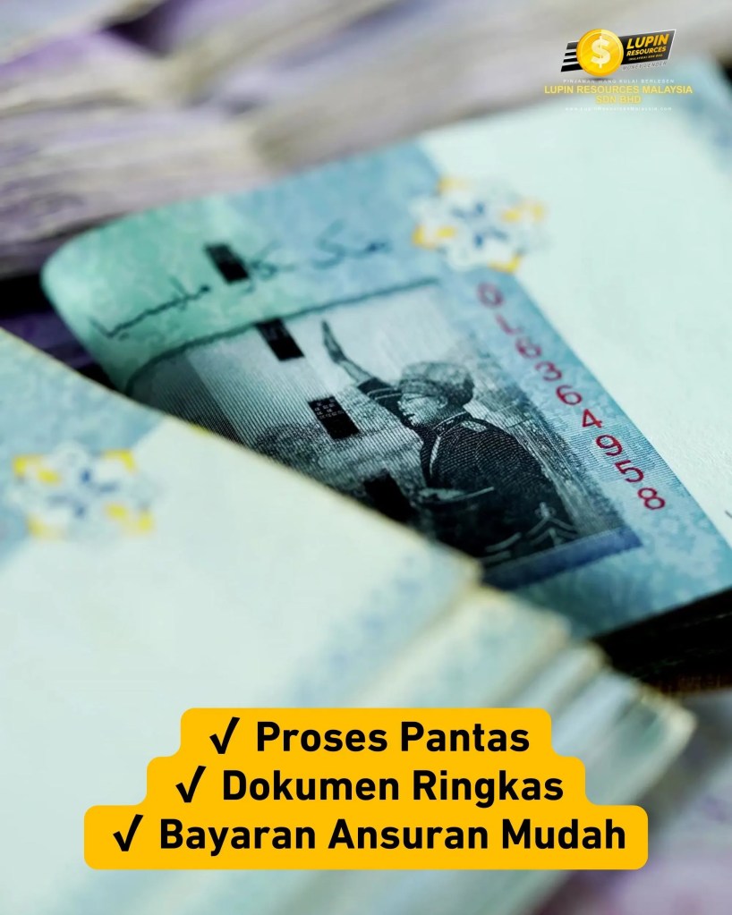 Pinjaman Ansuran Berlesen Kulai Johor Malaysia - Bayar Balik Fleksibel dan Proses Pantas di Kulai Johor - Lupin Resources Malaysia Sdn Bhd Pinjaman Berlesen Kulai Johor 05