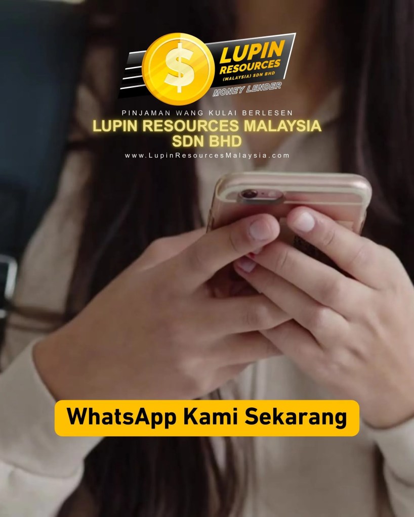 Pinjaman Ansuran Berlesen Kulai Johor Malaysia - Bayar Balik Fleksibel dan Proses Pantas di Kulai Johor - Lupin Resources Malaysia Sdn Bhd Pinjaman Berlesen Kulai Johor 08