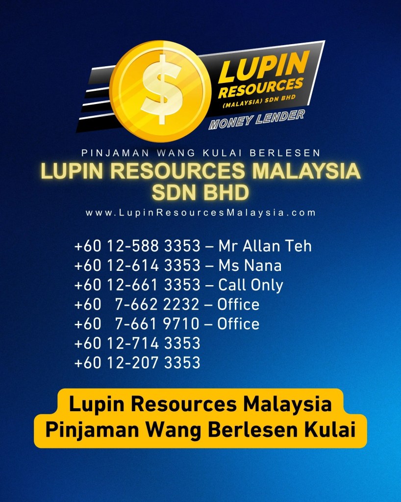 Pinjaman Kecemasan di Kulai Johor Malaysia - Proses Cepat dan Mudah - Lupin Resources Malaysia Sdn Bhd - Pinjaman Peribadi Kulai Johor 08