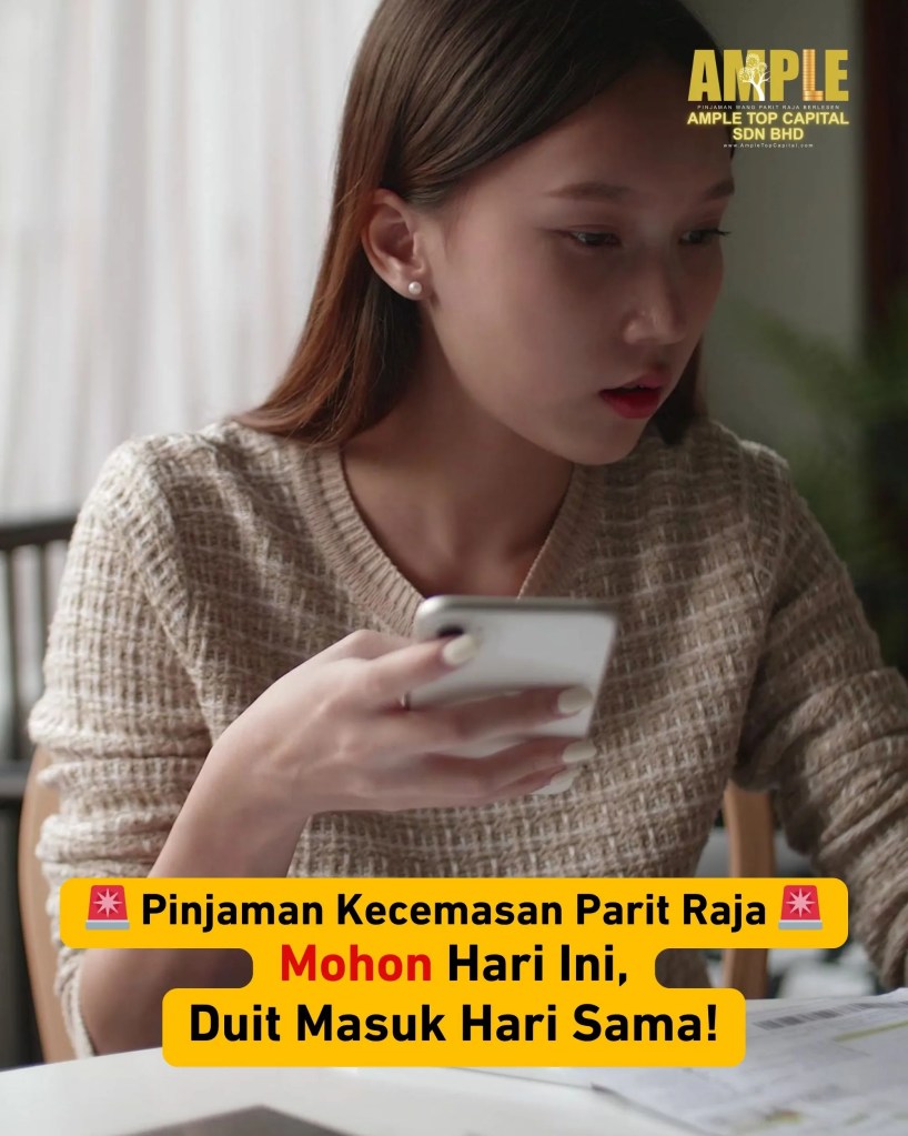 Pinjaman Kecemasan Parit Raja Batu Pahat Johor Malaysia - Mohon Hari Ini, Duit Masuk Hari Sama di Parit Raja Pinjaman Peribadi 02