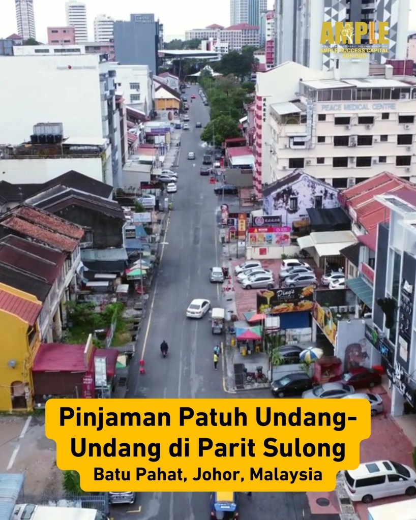 Pinjaman Patuh Undang-Undang di Parit Sulong Batu Pahat - Ample Success Capital – Pinjaman Selamat dan Terjamin Parit Sulong Batu Pahat 02
