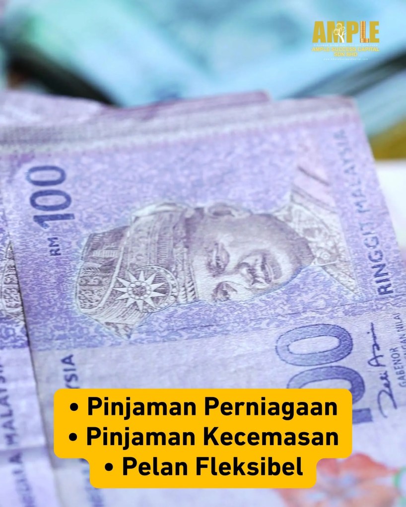 Pinjaman Patuh Undang-Undang di Parit Sulong Batu Pahat - Ample Success Capital – Pinjaman Selamat dan Terjamin Parit Sulong Batu Pahat 06