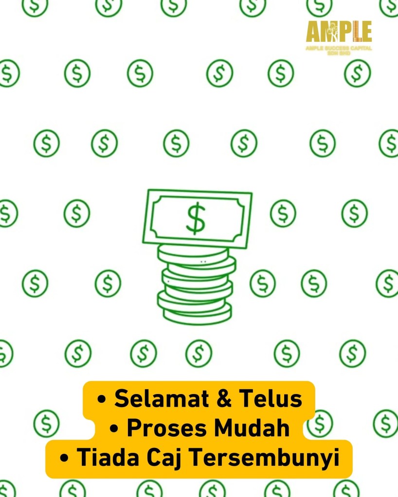Pinjaman Patuh Undang-Undang di Parit Sulong Batu Pahat - Ample Success Capital – Pinjaman Selamat dan Terjamin Parit Sulong Batu Pahat 07