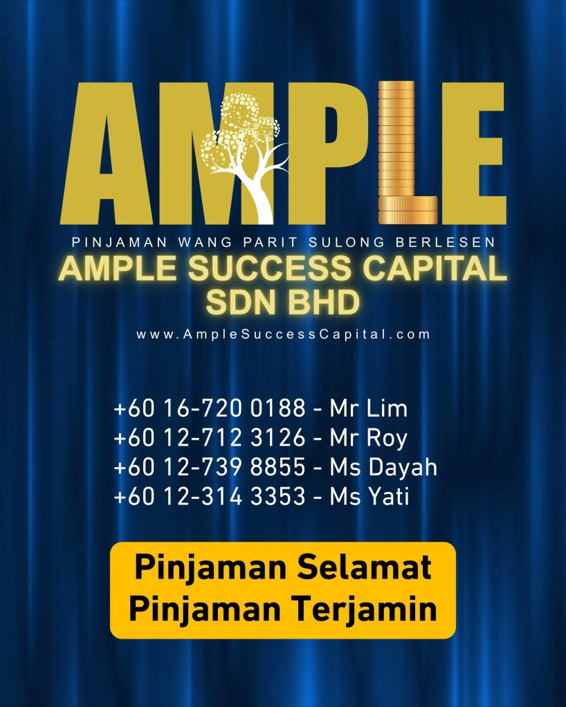 Pinjaman Patuh Undang-Undang di Parit Sulong Batu Pahat - Ample Success Capital – Pinjaman Selamat dan Terjamin Parit Sulong Batu Pahat 09