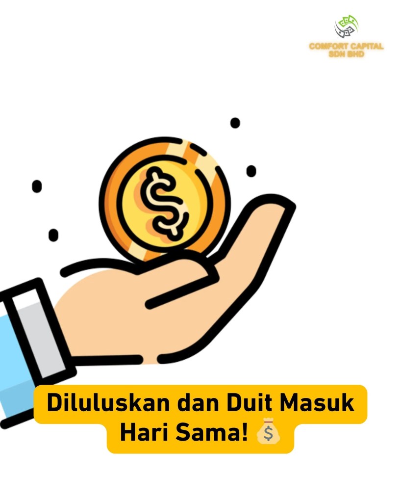 Pinjaman Segera Muar Comfort Capital Sdn Bhd - Mohon Hari Ini, Duit Masuk Hari Sama di Muar Johor - Pinjaman Wang Muar 05