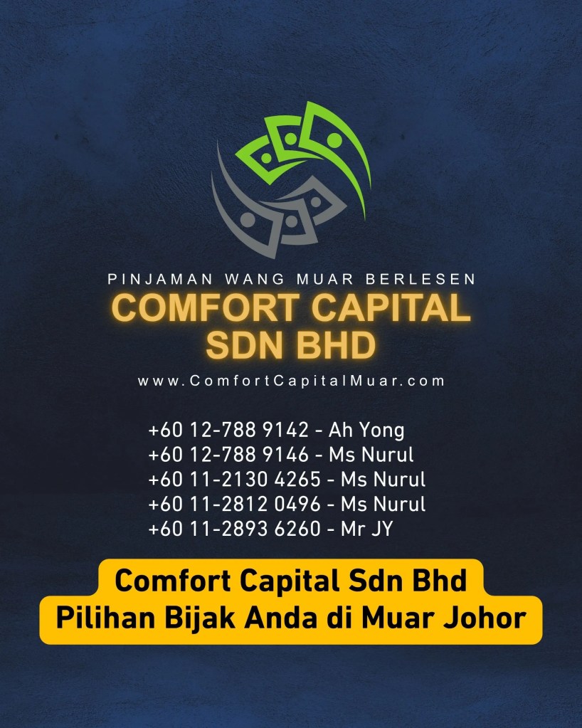 Pinjaman Segera Muar Comfort Capital Sdn Bhd - Mohon Hari Ini, Duit Masuk Hari Sama di Muar Johor - Pinjaman Wang Muar 08