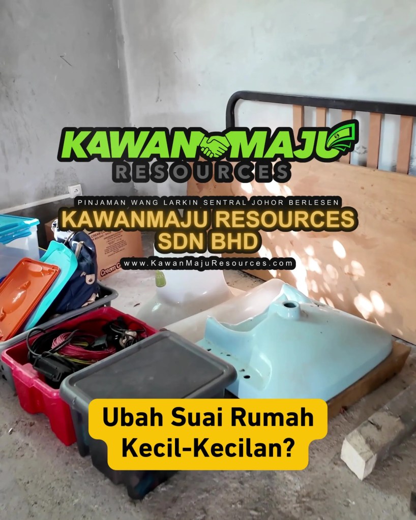 Pinjaman Wang Berlesen Ubah Suai Rumah di Larkin Johor Bahru Johor Malaysia – Ansuran Terkawal dan Cepat Lulus di JB Johor - Pinjaman Wang JB Berlesen 01