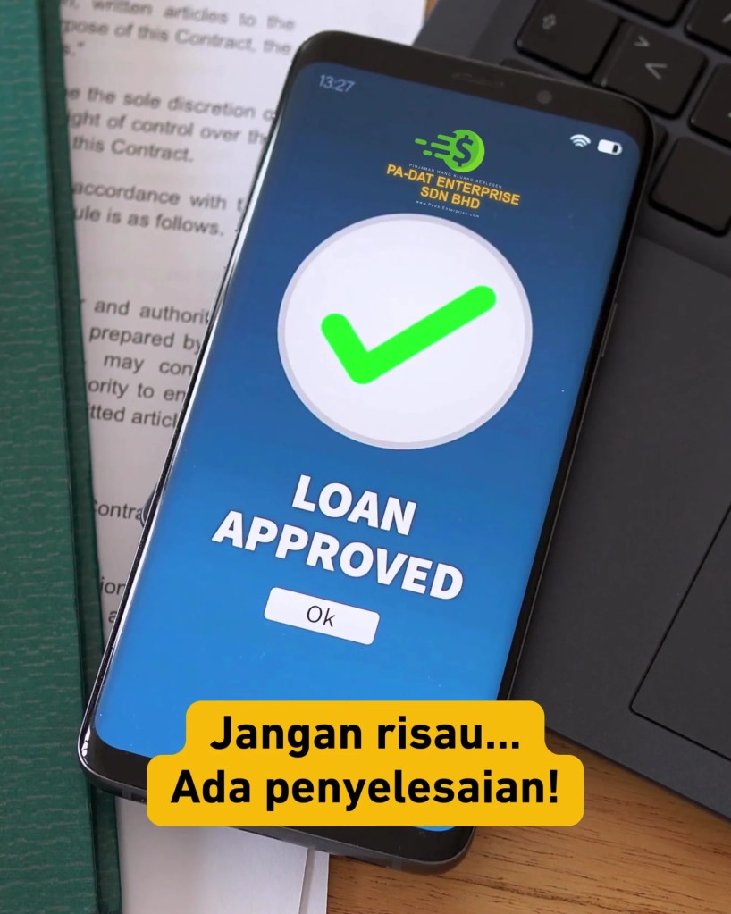 Pinjaman Wang Kecemasan Kluang Johor - Mohon Mudah dan Lulus Cepat di Kluang - PA-DAT Enterprise Sdn Bhd - Pinjaman Wang Berlesen Kluang Johor 03