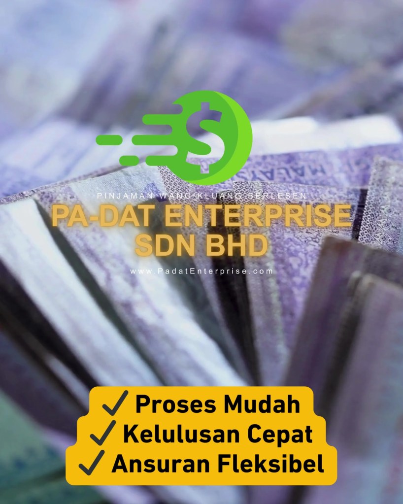 Pinjaman Wang Kecemasan Kluang Johor - Mohon Mudah dan Lulus Cepat di Kluang - PA-DAT Enterprise Sdn Bhd - Pinjaman Wang Berlesen Kluang Johor 05