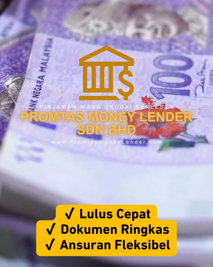 Pinjaman Wang Peribadi Skudai Johor Malaysia - Promtas Money Lender Berlesen dan Sah di JB Johor Bahru - Capital JB Skudai 06