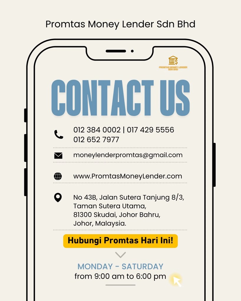 Pinjaman Wang Peribadi Skudai Johor Malaysia - Promtas Money Lender Berlesen dan Sah di JB Johor Bahru - Capital JB Skudai 07