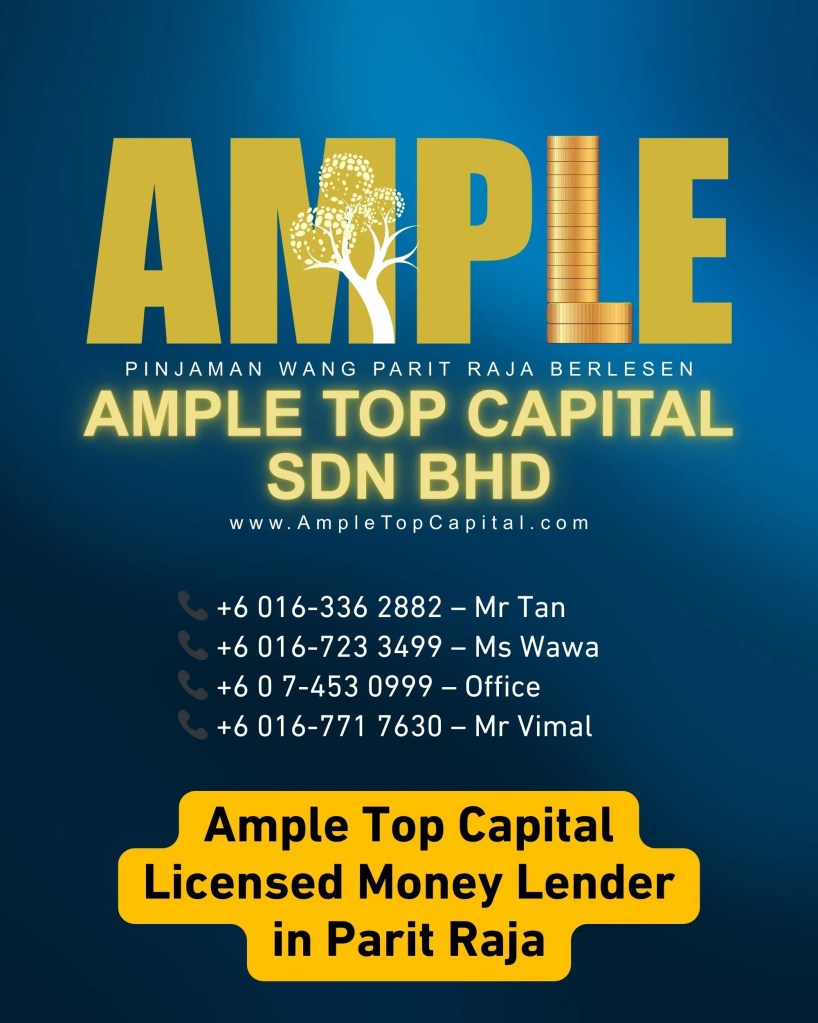 Plan Your Finances - Safe and Legal Loans in Parit Raja Batu Pahat Johor Malaysia - Ample Top Capital Licensed Money Lender Taman Universiti Parit Raja 09