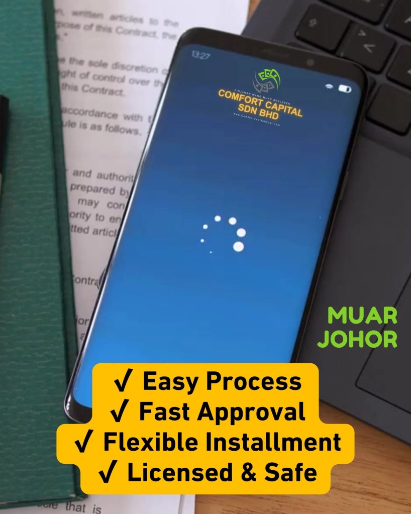 Salary Not In Yet but Money Already Gone - Fast Loan Assistance in Muar Johor - Comfort Capital Sdn Bhd Licensed Loan Muar Johor Malaysia 05