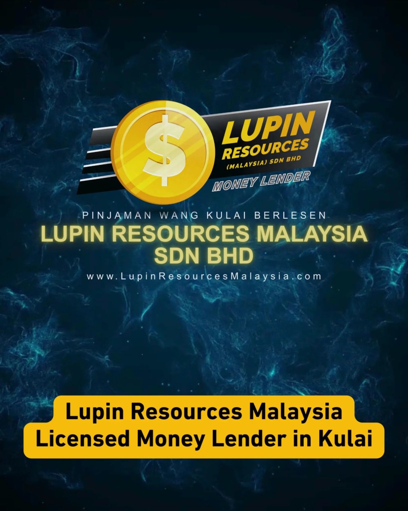Licensed Instalment Loan in Kulai Johor Malaysia – Flexible Monthly Payments and Fast Approval Licensed Loan Kulai Johor - Lupin Resources Malaysia Sdn Bhd 07