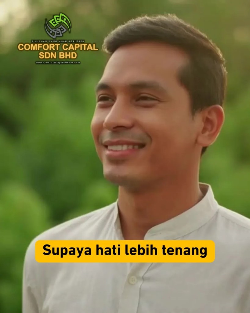 Buat Keputusan Bijak Sebelum Puasa di Muar - Pinjaman Wang Berlesen Muar Untuk Ketenangan Kewangan Comfort Capital Muar Johor Malaysia 08