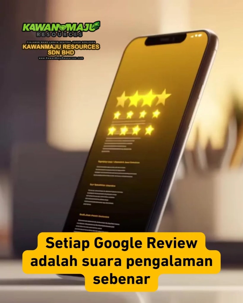 Google Review Pelanggan KawanMaju Resources JB Pinjaman Wang Berlesen Larkin Sentral Johor Bahru Malaysia JB Loan 04