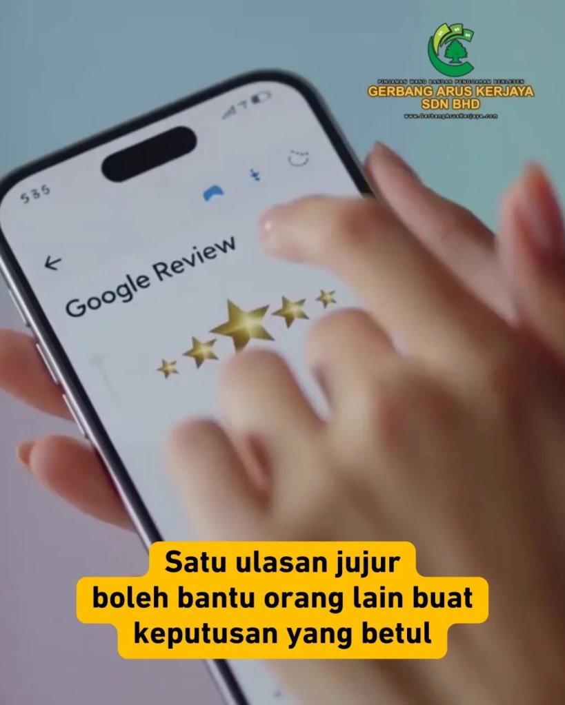 Kisah Kepercayaan Pelanggan Gerbang Arus Kerjaya Google Review - Pinjaman Wang BP Berlesen Bandar Penggaram Batu Pahat BP Johor 07