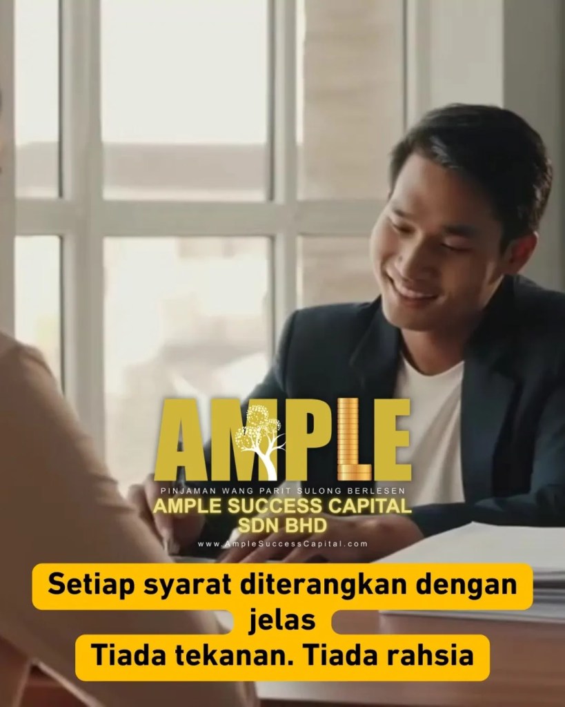 Kisah Kepercayaan Pelanggan Parit Sulong - Kenapa Ramai Pilih Ample Success Capital Sdn Bhd - Pinjaman Wang Berlesen Parit Sulong 06