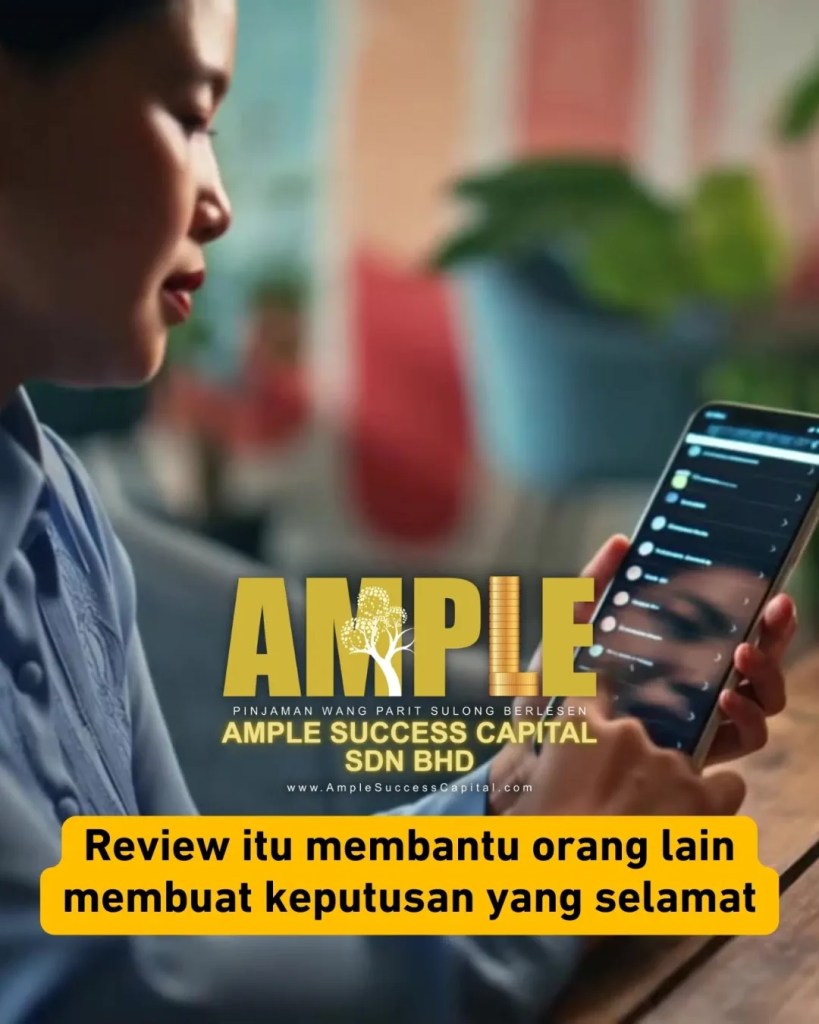 Kisah Kepercayaan Pelanggan Parit Sulong - Kenapa Ramai Pilih Ample Success Capital Sdn Bhd - Pinjaman Wang Berlesen Parit Sulong 09