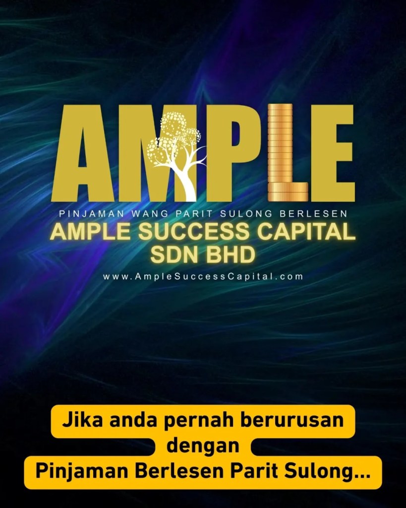 Kisah Kepercayaan Pelanggan Parit Sulong - Kenapa Ramai Pilih Ample Success Capital Sdn Bhd - Pinjaman Wang Berlesen Parit Sulong 11