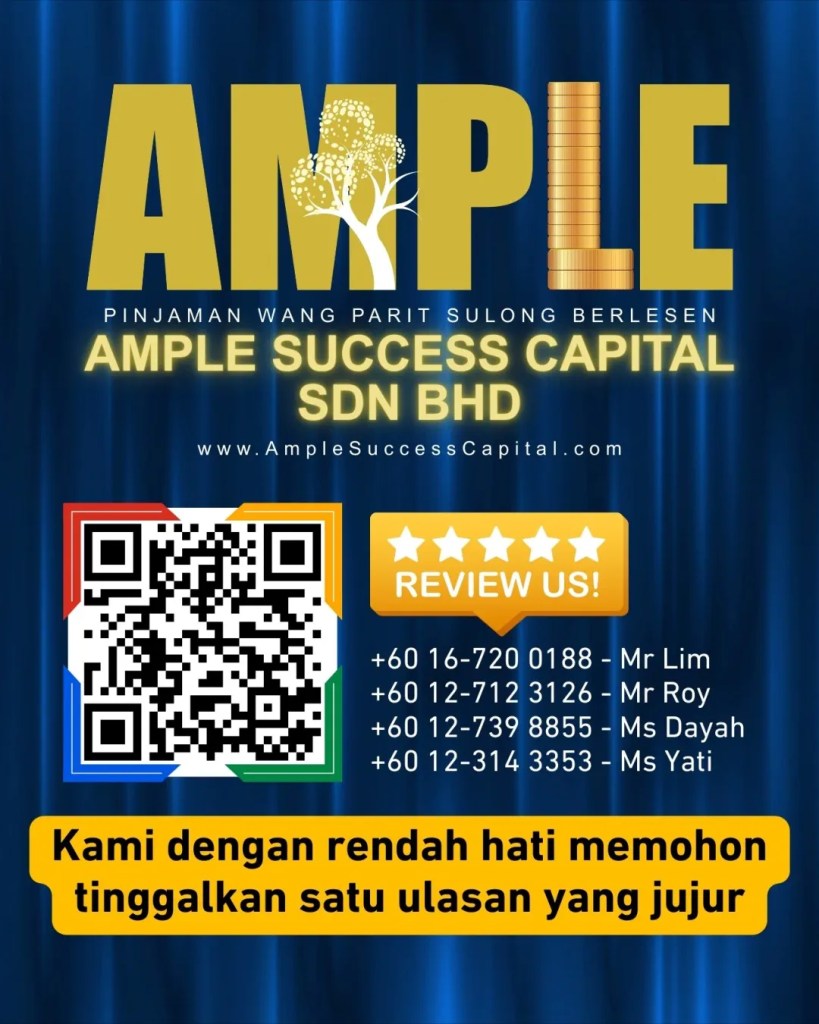Kisah Kepercayaan Pelanggan Parit Sulong - Kenapa Ramai Pilih Ample Success Capital Sdn Bhd - Pinjaman Wang Berlesen Parit Sulong 12