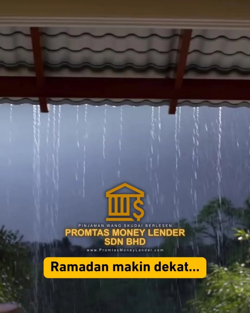 Orang Skudai Pun Nak Masuk Puasa Dengan Hati Tenang - Pinjaman Wang Skudai Johor Berlesen Promtas Money Lender Skudai Johor Malaysia 02