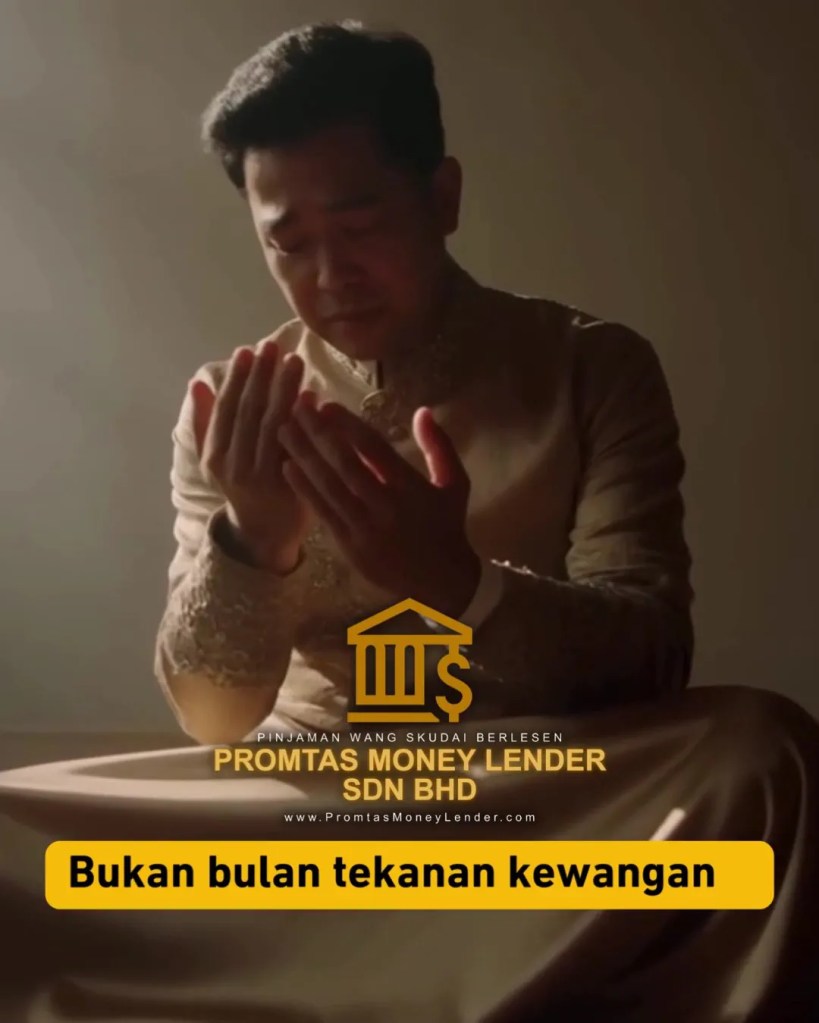 Orang Skudai Pun Nak Masuk Puasa Dengan Hati Tenang - Pinjaman Wang Skudai Johor Berlesen Promtas Money Lender Skudai Johor Malaysia 07