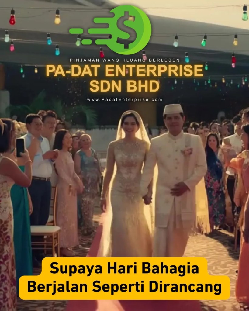 Pinjaman Kahwin Kluang Johor – Bajet Kahwin Tak Cukup Masih Ada Jalan - PADAT Enterprise Sdn Bhd Kluang Loan 01