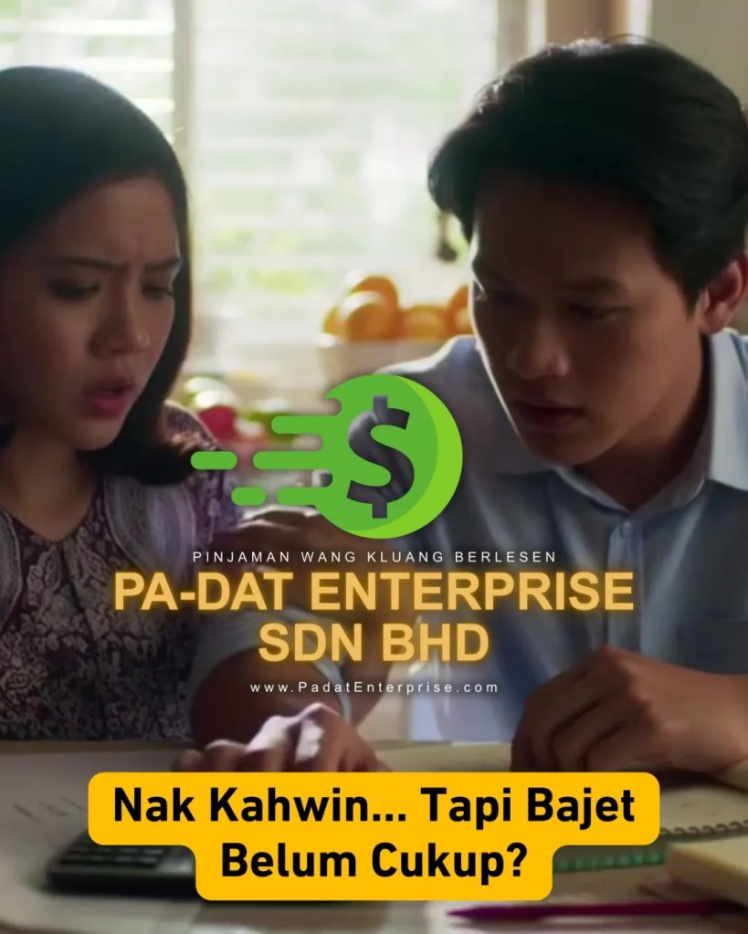 Pinjaman Kahwin Kluang Johor – Bajet Kahwin Tak Cukup Masih Ada Jalan - PADAT Enterprise Sdn Bhd Kluang Loan 02