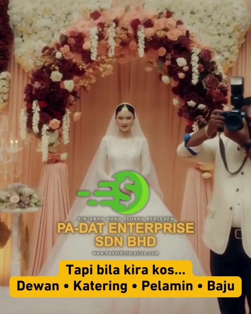 Pinjaman Kahwin Kluang Johor – Bajet Kahwin Tak Cukup Masih Ada Jalan - PADAT Enterprise Sdn Bhd Kluang Loan 04