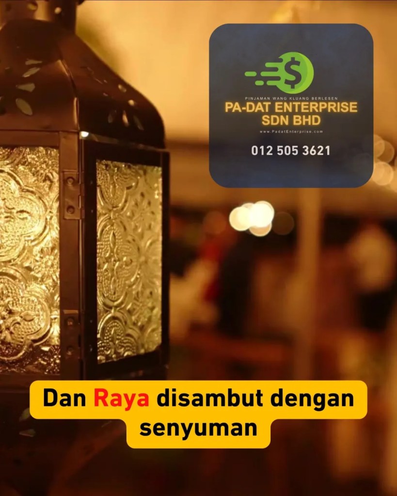 Puasa Nak Dekat Duit Simpanan Masih Kurang Pinjaman Wang Berlesen Kluang Johor PADAT Enterprise Sdn Bhd A010