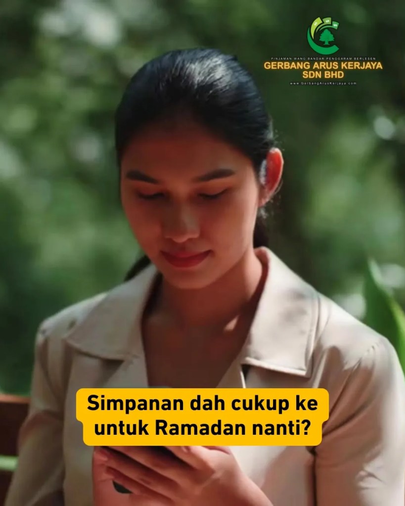 Ramadan Makin Dekat Duit Simpanan Dah Bersedia Ke - Pinjaman Wang Berlesen Bandar Penggaram Batu Pahat BP Loan Gerbang Arus Kerjaya 03