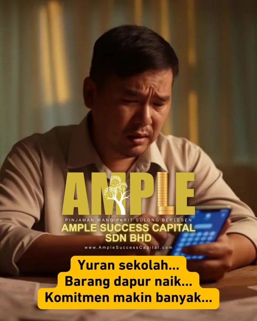 Ramadan Makin Dekat - Hati Nak Tenang Tapi Duit Belum Cukup - Pinjaman Berlesen Parit Sulong Yang Mudah dan Selamat Ample Success Capital 04