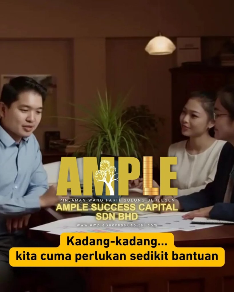 Ramadan Makin Dekat - Hati Nak Tenang Tapi Duit Belum Cukup - Pinjaman Berlesen Parit Sulong Yang Mudah dan Selamat Ample Success Capital 06