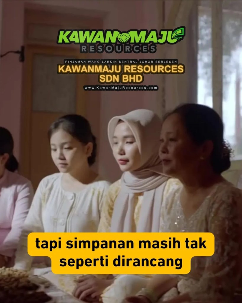 Ramadan Nak Dekat - Duit Simpanan Masih Tak Cukup - Pinjaman Wang Berlesen Larkin Sentral Johor Bahru Malaysia KawanMaju Resources JB 03