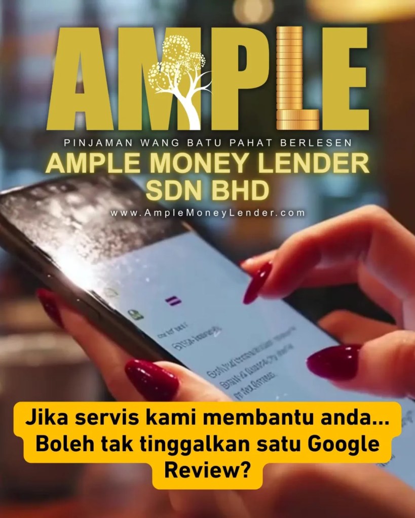 Ample Money Lender Sdn Bhd Pinjaman Wang Berlesen Batu Pahat - Tinggalkan Google Review Anda di Pinjaman Wang BP Loan 05