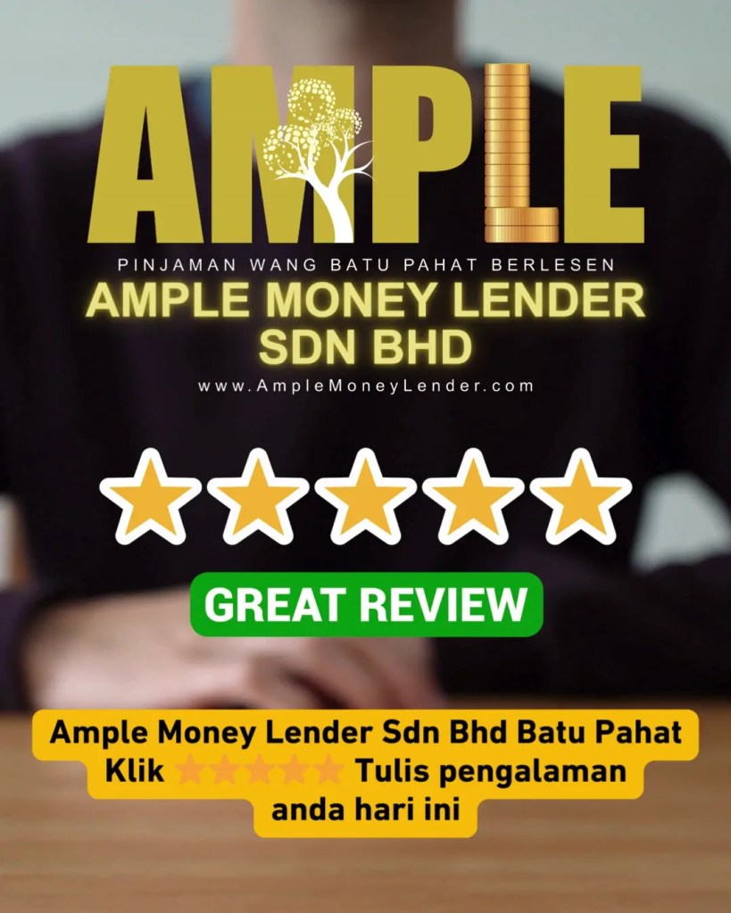 Ample Money Lender Sdn Bhd Pinjaman Wang Berlesen Batu Pahat - Tinggalkan Google Review Anda di Pinjaman Wang BP Loan 07