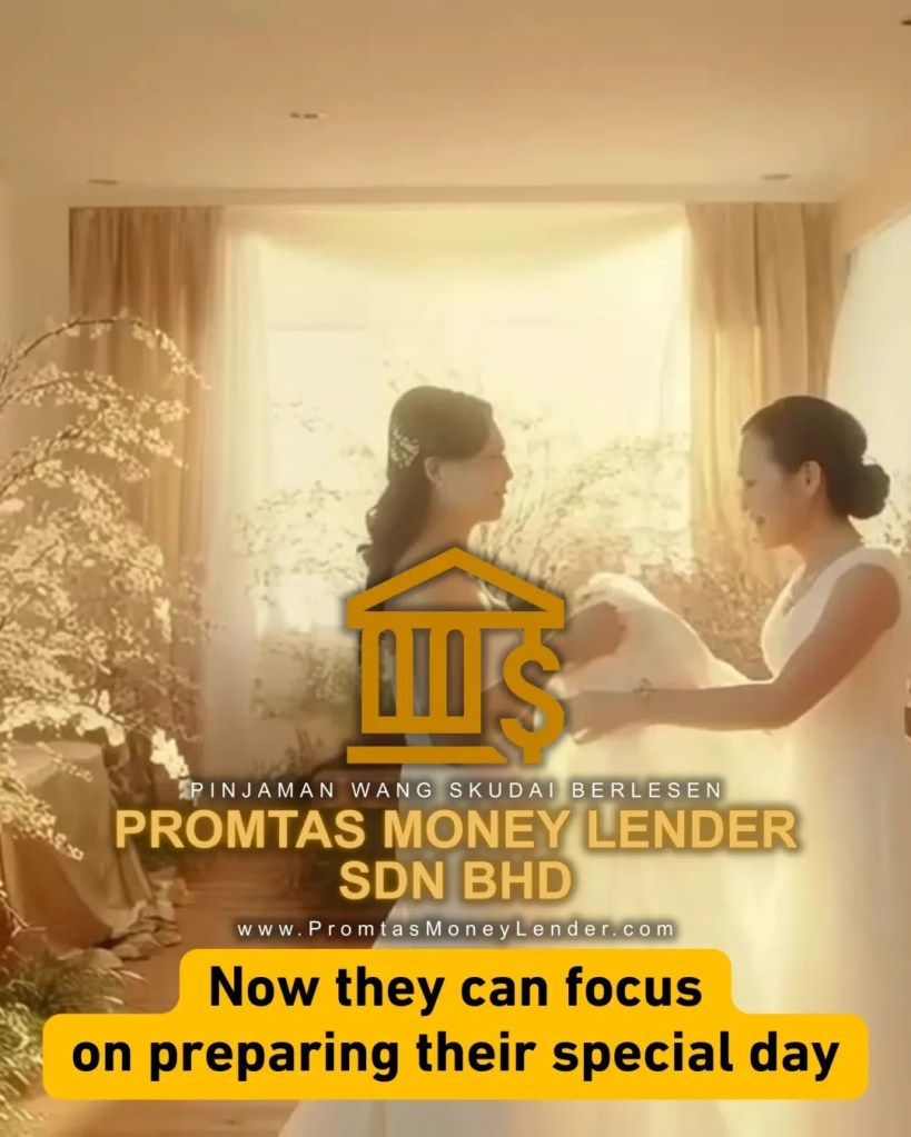 Dream Wedding Within Reach - Wedding Budget Support in Skudai Johor Promtas Money Lender Sdn Bhd Licensed Money Lender in Skudai Johor 08