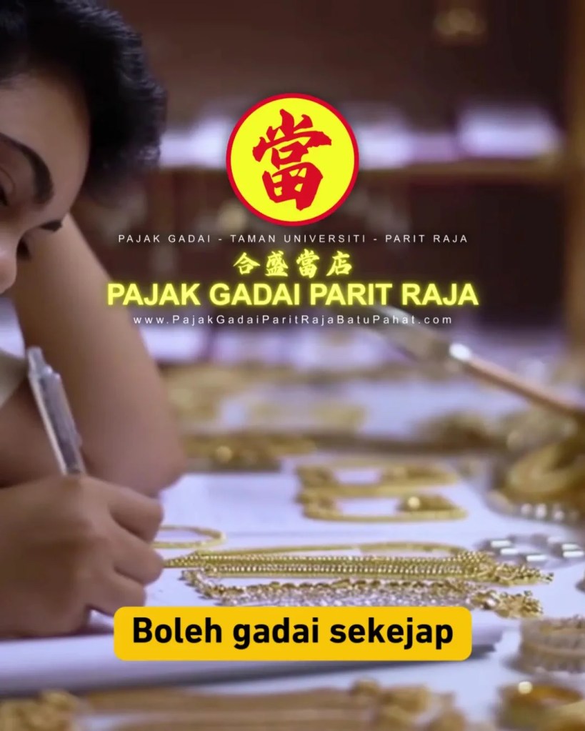 Duit Raya Tengah Ketat Pajak Gadai Parit Raja Batu Pahat - Gadai Sekejap - Tebus Bila Lapang - Emas tukar Tunai Taman Universiti Parit Raja 08