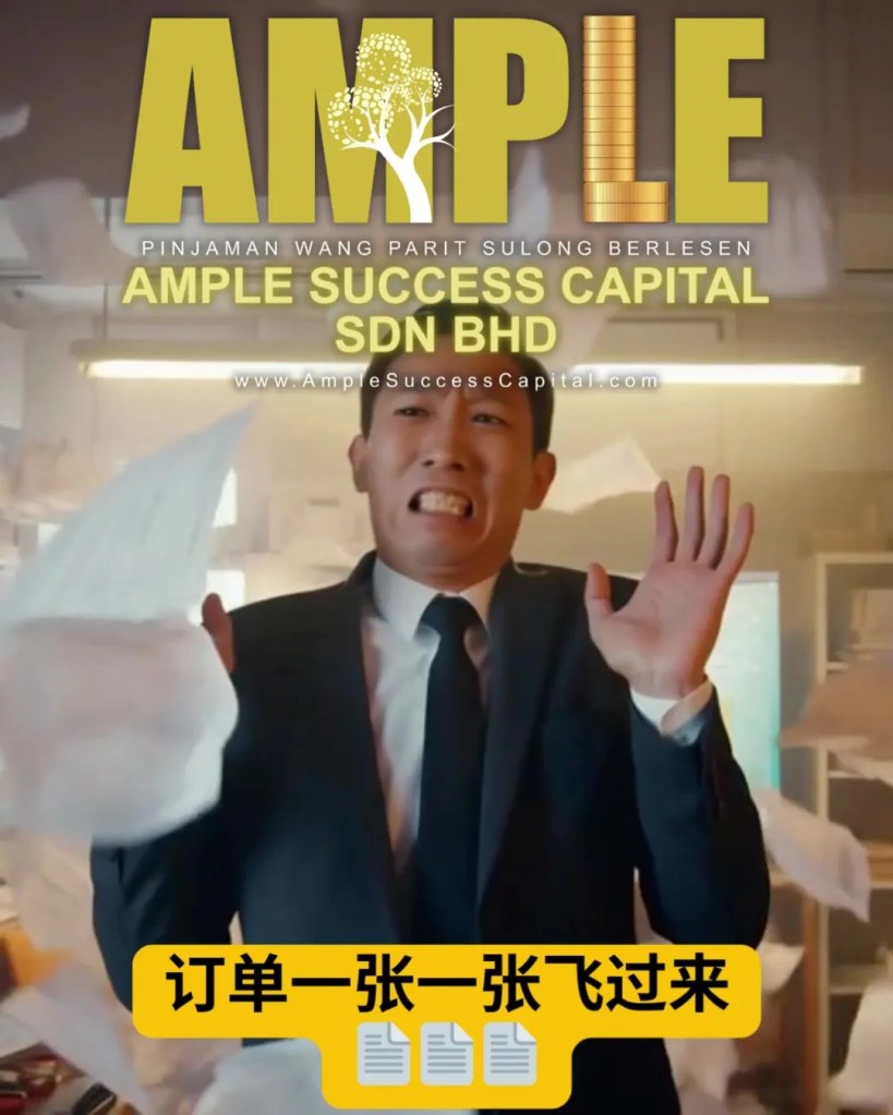 订单越来越多-但现金却卡住-很多老板都遇到过这种生意周转难题-Ample Success Capital Sdn Bhd Parit Sulong Loan 巴力士隆贷款 04