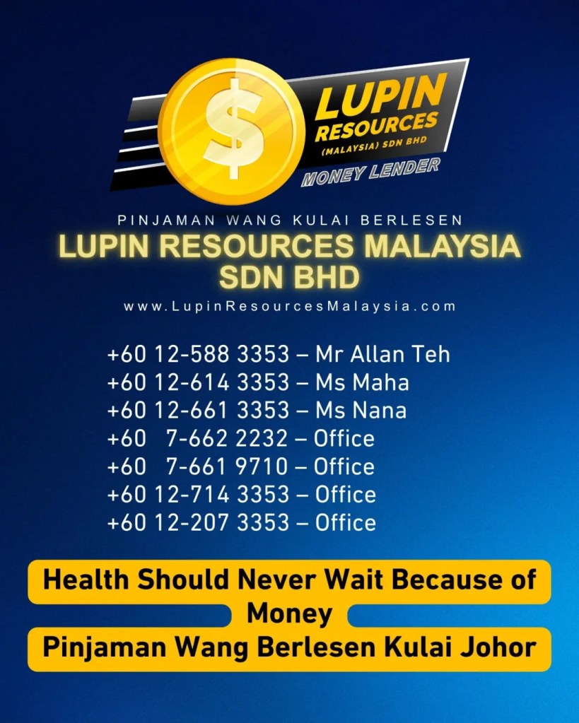 Health Should Never Wait Medical Emergency Loan in Kulai Johor When You Need Cash Fast Lupin Resources Malaysia Sdn Bhd Licensed Money Lender Kulai Johor 11